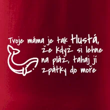 Tvoje mama je tak tlustá - moře