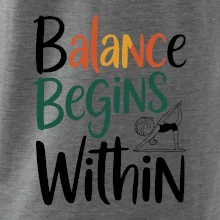 Balance begins within
