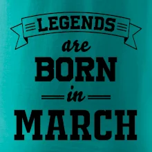Legends are born in March Legends are born in March