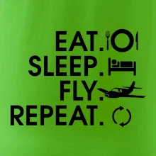 Eat sleep fly repeat Eat sleep fly repeat