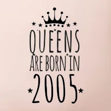 Queens are born in 2005