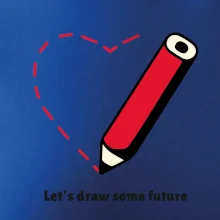 Let's draw some future Let's draw some future