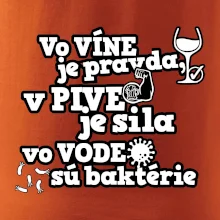 Vo víne je pravda, v pive je sila, vo vode sú baktérie