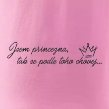 Jsem princezna, tak se podle toho chovej