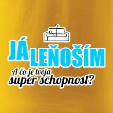 Já leňoším - tvoja super schopnosť - rovný