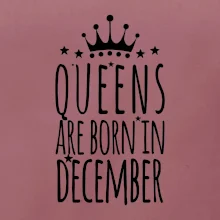 Queens are born in December