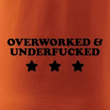 Overworked and Underfucked