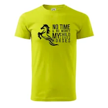 No time no money my child loves horses No time no money my child loves horses