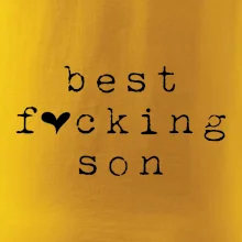 Best fucking son