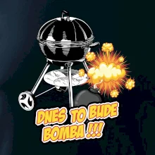 Dnes to bude bomba Dnes to bude bomba