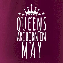 Queens are born in May