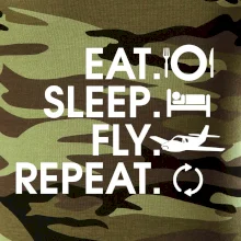 Eat sleep fly repeat Eat sleep fly repeat