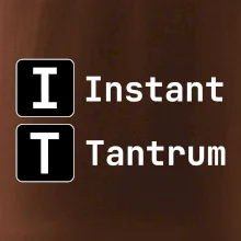 IT Nápis Instant Tantrum
