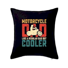 Motorcycle dad like a regular dad but cooler Motorcycle dad like a regular dad but cooler