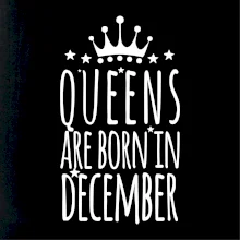 Queens are born in December