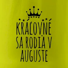 Kráľovné sa rodia v auguste