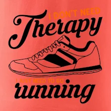 I don't need therapy running