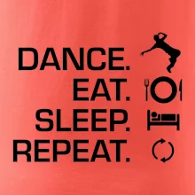 Dance eat sleep repeat - Kluk