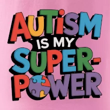 Autism is my superpower barevný