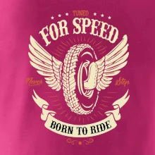 For speed - born to ride