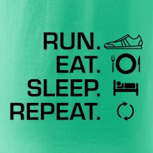 Run eat sleep repeat