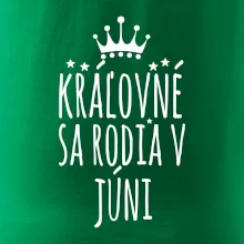 Kráľovné sa rodia v júni