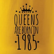 Queens are born in 1985