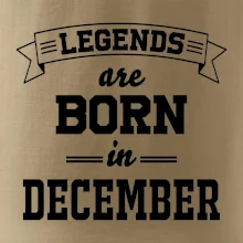 Legends are born in December Legends are born in December