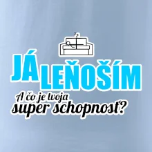 Já leňoším - tvoja super schopnosť - rovný