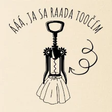 Ja sa rada točím - vývrtka