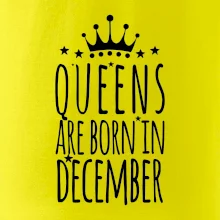 Queens are born in December