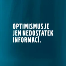 Citát - Optimismus je jen nedostatek informací