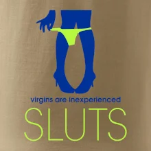Sluts  virgins are inexperienced Sluts  virgins are inexperienced