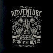 The Great Adventure now or never The Great Adventure now or never