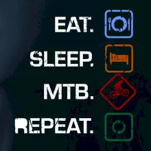 Eat sleep MTB repeat Eat sleep MTB repeat