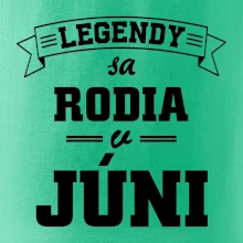 Legendy sa rodia v júni