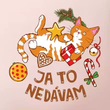 Vianočný zhon a darčeky - Ja to nedávam (Pecka design)