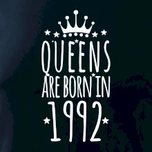 Queens are born in 1992