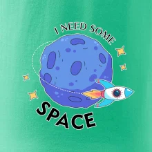 I need some space