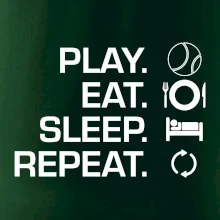 Play Eat Sleep Repeat tenis Play Eat Sleep Repeat tenis