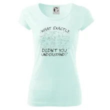 What exactly didn't you understand - physics