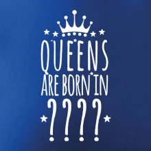 Queens  are born in (Vlastný mesiac narodenia)