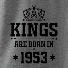 Kings are born in 1953 Kings are born in 1953