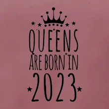 Queens are born in 2023