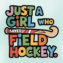 Farebný nápis Just a girl who loves field hockey