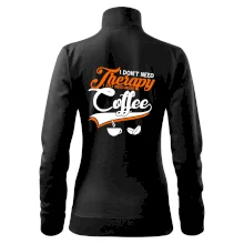 I don't need therapy coffee I don't need therapy coffee