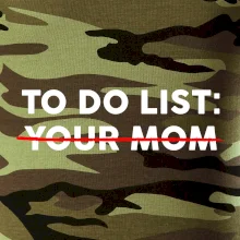 To do list: Your mom