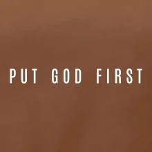 Put God first slabý nápis