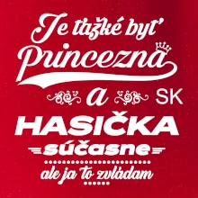 Je ťažké byť princezná - Hasička