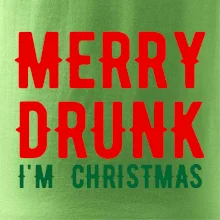 Merry Drunk I'm Christmas